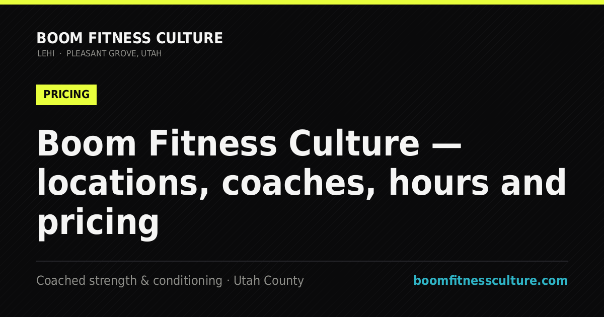 Boom Fitness Culture — locations, coaches, hours and pricing — Boom Fitness Culture, coached strength and conditioning in Lehi and Pleasant Grove, Utah